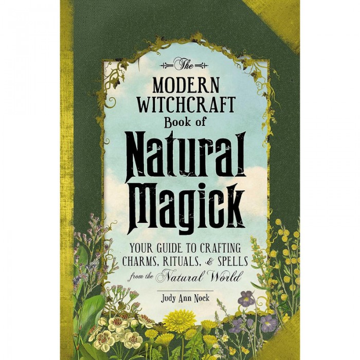 The Modern Witchcraft Book of Natural Magick - Judy Ann Nock Βιβλία